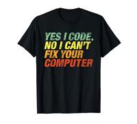 Oui je code. non je ne peux pas réparer votre ordinateur, programmeur drôle T-Shirt