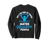 Oui, Je Fais Partie de Ces Personnes Qui pratiquent l'aquagym - Aqua Aerobics Sweatshirt