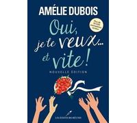 Oui, Je Le Veux - Et Vite !