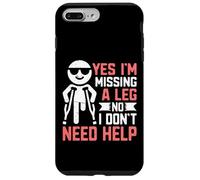 Oui, Je Manque Une Jambe Non, Je n'ai Pas Besoin d'aide amputé Coque pour iPhone 7 Plus/8 Plus