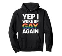 Oui, je me suis réveillé gay à nouveau : Funny Pride Sweat à Capuche