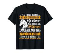 Oui, Je Monte à Cheval Non, Vous ne Pouvez Pas Monter à Cheval Oui, Les Chevaux Le sont T-Shirt