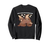 Oui, Je Parle à des pangolins Sweatshirt