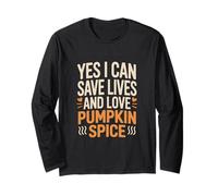 Oui, je peux sauver des vies et aimer Pumpkin Spice Nurse Manche Longue