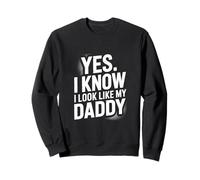 Oui, je ressemble à mon père, je le connais pour un fils et une fille amusants Sweatshirt