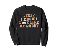 Oui, Je Sais Que Je Ressemble à Mon Papa, Mon bébé, Mon Nouveau père, Mes Enfants, ma Fille Sweatshirt