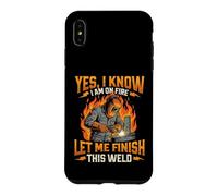 Oui, Je Sais Que Je suis en feu, Laisse-Moi Terminer Cette Soudure - Welder Coque pour iPhone XS Max