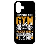 Oui, Je suis Accro à la Gym. Être Normal est ennuyeux pour Moi Coque pour iPhone 17
