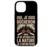 Oui Je suis Bûcheron La Nature Je L'entretiens Coque pour iPhone 14