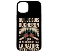 Oui Je suis Bûcheron La Nature Je L'entretiens Coque pour iPhone 15 Plus
