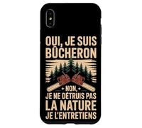 Oui Je suis Bûcheron La Nature Je L'entretiens Coque pour iPhone XS Max