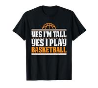 Oui, Je suis Grand, Oui, Je Joue au Basket T-Shirt