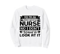 Oui, Je suis infirmière. Non, Je ne Veux Pas Le Regarder Sweatshirt