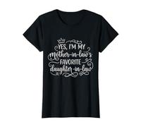 Oui, Je suis la Belle-Fille préférée de ma Belle-mère T-Shirt