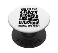 Oui, Je suis la bibliothécaire rousse Folle Dont Tout Le Monde Vous Avait prévenu PopSockets PopGrip Adhésif