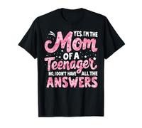 Oui, Je suis la Maman d'une Maman Adolescente T-Shirt