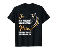 Oui, Je suis Le Cheval et Non Je Trouve ce n'est Pas Un problème. T-Shirt