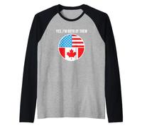 Oui, Je suis Tous Les Deux Canadiens américains Manche Raglan