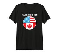Oui, Je suis Tous Les Deux Canadiens américains T-Shirt Haut de Gamme