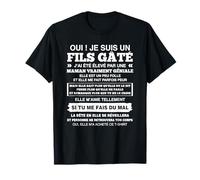 oui je suis un fils gâté j'ai été élevé par une maman T-Shirt