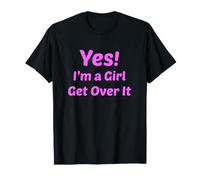 Oui, Je suis Une Fille, surmonte-toi. T-Shirt