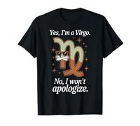 Oui, Je suis Vierge, Non, Je ne m'excuserai Pas Astrologie drôle T-Shirt