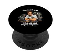 Oui, Je Travaille dans l'informatique, Non Je ne réparerai Pas Votre Ordinateur PopSockets PopGrip Adhésif