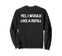 Oui, Je Voudrais Une Recharge Sweatshirt