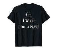Oui, Je Voudrais Une Recharge T-Shirt