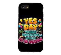 Oui Jour où Les compétences parentales Vont en Vacances Coque pour iPhone SE (2020) / 7/8