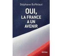 Oui, la France a un avenir Stéphane Buffetaut (Auteur)