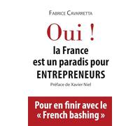 Oui! La France est un paradis pour entrepreneurs