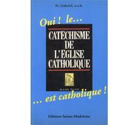 Oui ! le Catéchisme de l'Église catholique... est catholique !