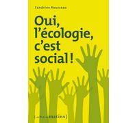 Oui, l'écologie c'est social ! - Sandrine Rousseau - Les Petits Matins - broché - Essai