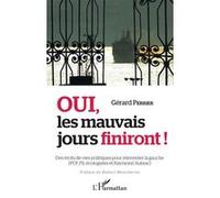 Oui les mauvais jours finiront ! Gérard Perrier (Auteur)