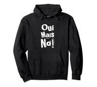 Oui mais Non en français Dire drôle France en français Sweat à Capuche