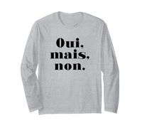 Oui Mais Non (Français Drôle) Manche Longue