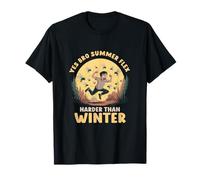 Oui, mec, l'été, C'est Mieux Que l'hiver. Amoureux du Plein T-Shirt