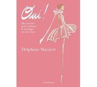 Oui ! Delphine Manivet (Auteur)