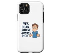 Oui, Mon Cher, tu as Toujours Raison Coque pour iPhone 11 Pro