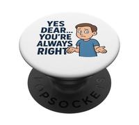 Oui, Mon Cher, tu as Toujours Raison PopSockets PopGrip Adhésif