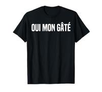 Oui Mon Gâté: Humour Marseille Drôle Expression Marseillaise T-Shirt