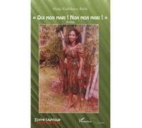 Oui mon mari non mon mari roman - Hadja Kadidiatou Baldé - L'harmattan - broché - Roman