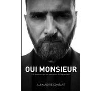 Oui Monsieur.: 130 questions sur les sexualités BDSM et Kinky
