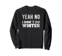 Oui, Non, Je ne Fais Pas l'hiver. Sweatshirt