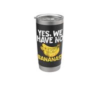 Oui, nous n'avons pas de bananes bananes Gobelet isotherme en acier inoxydable double paroi
