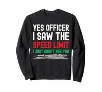 Oui, Officier, J'Ai vu la Voiture Speed Limit Speeding Funny Racing Sweatshirt
