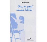 Oui, On Peut Sauver L'ecole