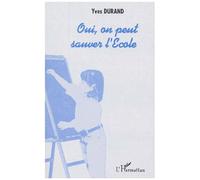 Oui, On Peut Sauver L'ecole