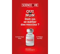 Oui ou non - Doit-on se méfier des vaccins ? - Périodique Science & vie - Telemaque - broché - Essai